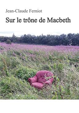 Sur le trône de Macbeth