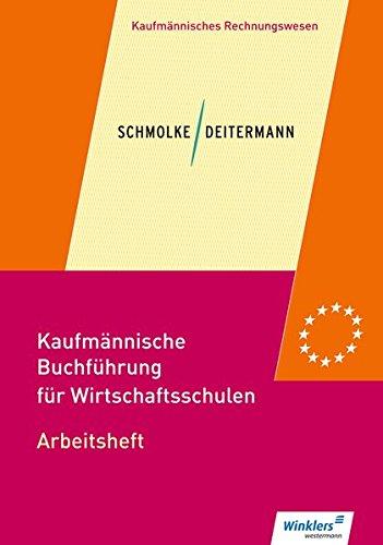 Kaufmännische Buchführung für Wirtschaftsschulen: Einführung in die Finanzbuchhaltung: Arbeitsheft