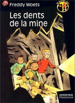 La bande des 4. Vol. 1. Les dents de la mine