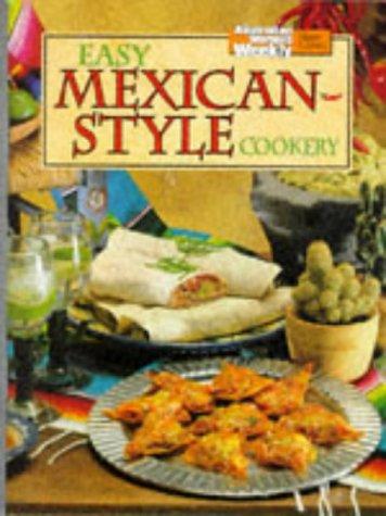 Easy Mexican-Style Cookery (Australian Women's Weekly Home Library)