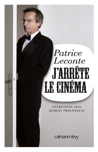 J'arrête le cinéma : entretiens avec Hubert Prolongeau