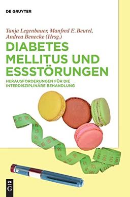 Diabetes Mellitus und Essstörungen: Herausforderungen für die interdisziplinäre Behandlung