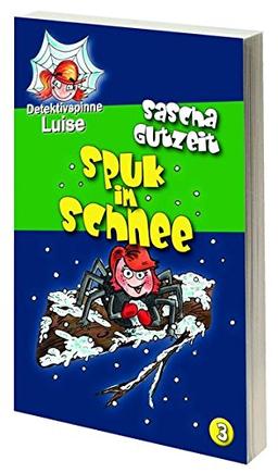 Detektivspinne Luise - Spuk im Schnee: Band 3