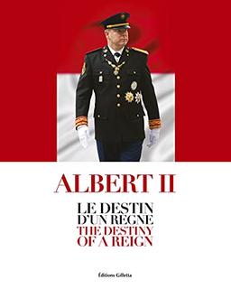 Albert II : le destin d'un règne. Albert II : the destiny of a reign