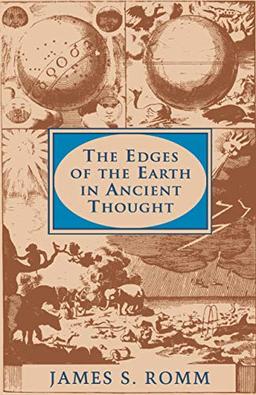 The Edges of the Earth in Ancient Thought: Geography, Exploration and Fiction