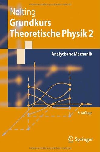 Grundkurs Theoretische Physik 2: Analytische Mechanik (Springer-Lehrbuch)