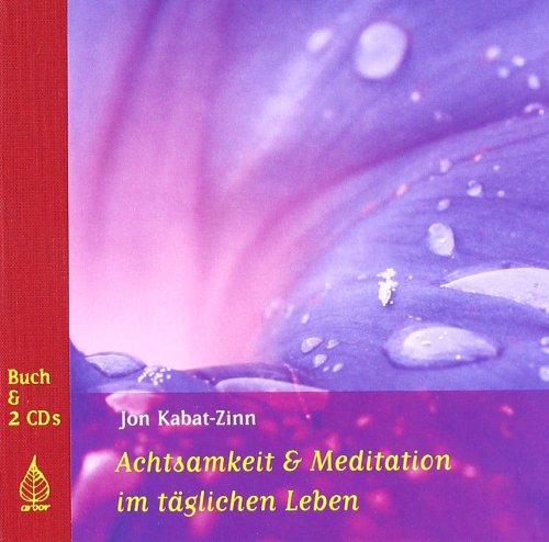 Achtsamkeit und Meditation im täglichen Leben