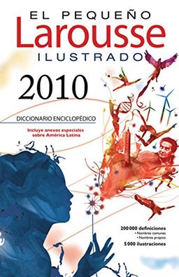 El Pequeño Larousse Illustrado 2010: The Little Larousse Illustrated 2010