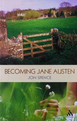 Becoming Jane Austen: A Life