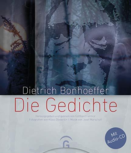 Dietrich Bonhoeffer – Die Gedichte: Mit Audio-CD