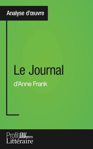 Le Journal d'Anne Frank (Analyse approfondie) : Approfondissez votre lecture des romans classiques et modernes avec Profil-Litteraire.fr