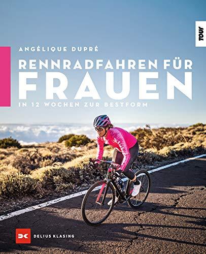 Rennradfahren für Frauen: In 12 Wochen zur Bestform