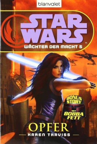 Star Wars(TM) Wächter der Macht 5: Opfer