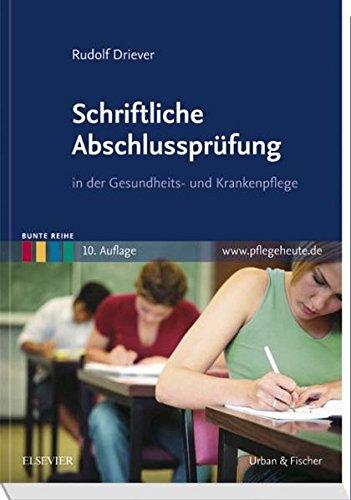 Schriftliche Abschlussprüfung: in der Gesundheits- und Krankenpflege