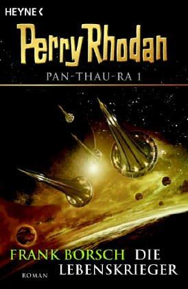 Pan-Thau-Ra 1. Die Lebenskrieger. Perry Rhodan-Roman