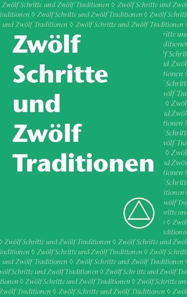 Zwölf Schritte und Zwölf Traditionen