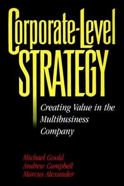 Corporate-Level Strategy: Creating Value in the Multibusiness Company