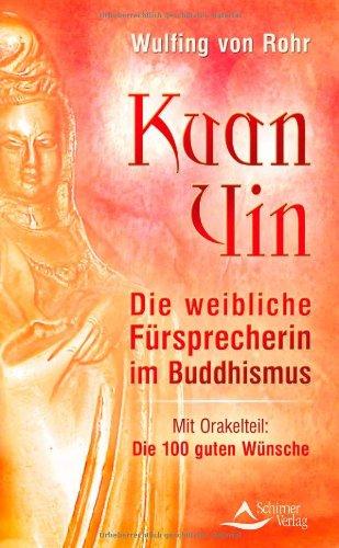 Kuan Yin: Die weibliche Fürsprecherin im Buddhismus