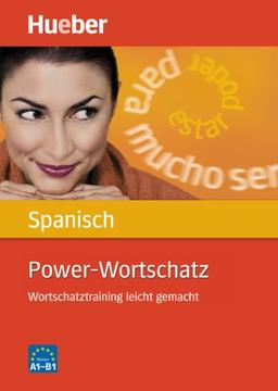 Power-Wortschatz Spanisch: Wortschatztraining leicht gemacht