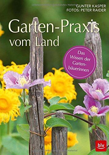 Garten-Praxis vom Land: Das Wissen der Gartenbäuerinnen