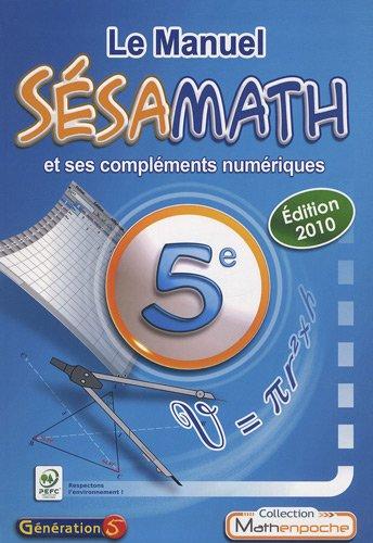 Le manuel Sésamath 5e : et ses compléments numériques