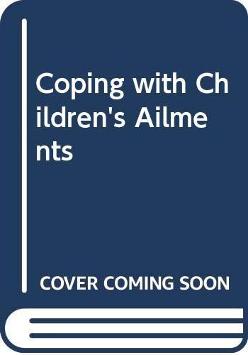 Coping with Children's Ailments