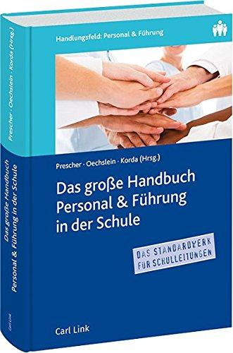 Das große Handbuch Personal & Führung in der Schule