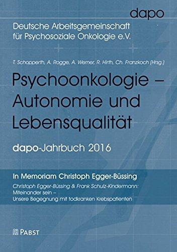 Psychoonkologie – Autonomie und Lebensqualität: dapo-Jahrbuch 2016