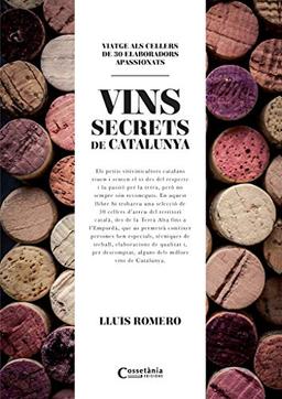 Els vins secrets de Catalunya : Viatge als cellers de 30 elaboradors apassionats (Sensacions, Band 2)