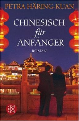 Chinesisch für Anfänger: Roman