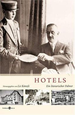 Hotels: Ein literarischer Führer