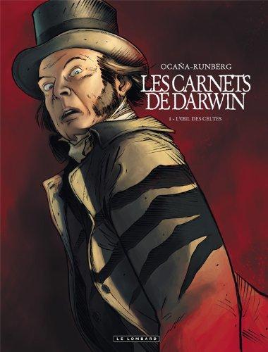 Les carnets de Darwin. Vol. 1. L'oeil des Celtes