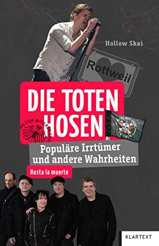 Die Toten Hosen: Populäre Irrtümer und andere Wahrheiten (Irrtümer und Wahrheiten)