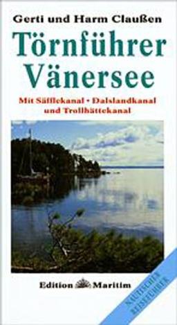 Törnführer Vänersee. Mit Säfflekanal, Dalslandkanal und Trollhättekanal