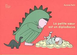 La petite soeur est un diplodocus