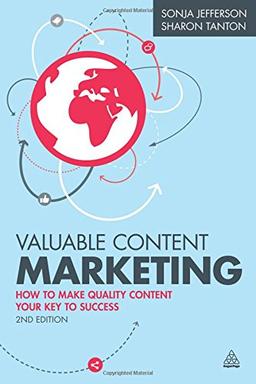 Valuable Content Marketing: How to Make Quality Content Your Key to Success