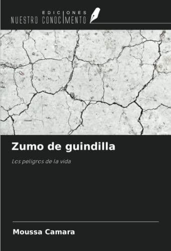 Zumo de guindilla: Los peligros de la vida