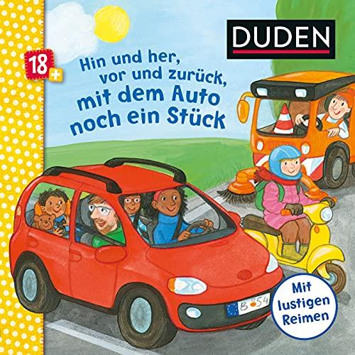 Duden 18+: Hin und her, vor und zurück, mit dem Auto noch ein Stück: Mein liebstes Autobuch (DUDEN Pappbilderbücher 18+ Monate, Band 10)