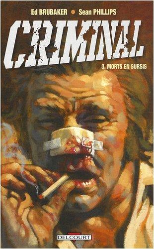 Criminal. Vol. 3. Morts en sursis