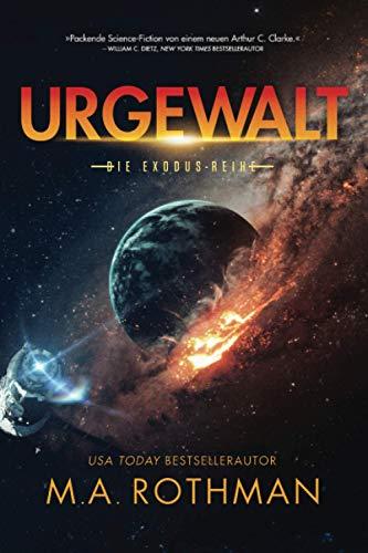 Urgewalt (Die Exodus-Reihe, Band 1)