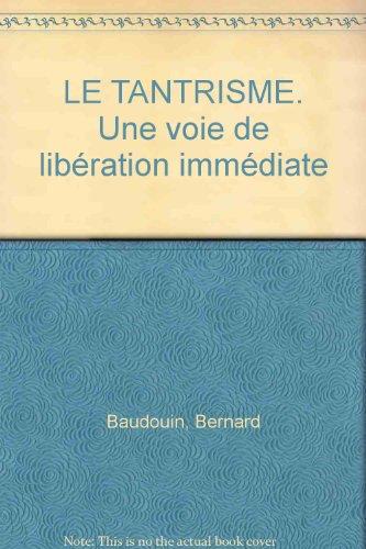 LE TANTRISME. Une voie de libération immédiate (Sciences Humaines)