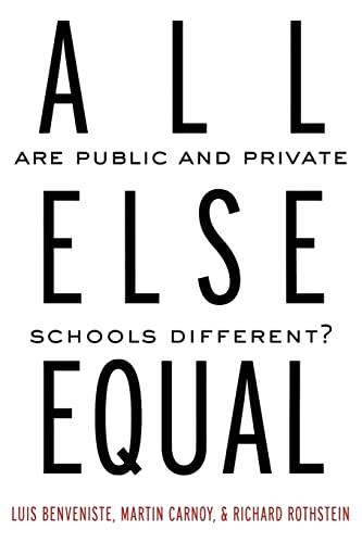 All Else Equal: Are Public and Private Schools Different?