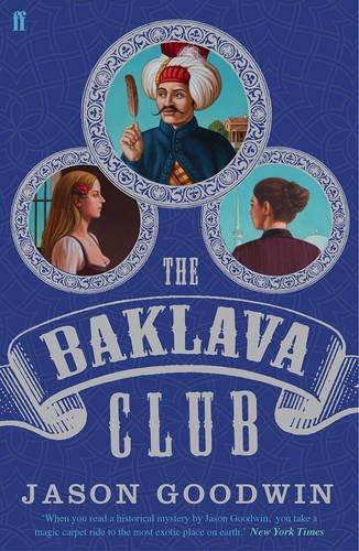 The Baklava Club (Yashim the Ottoman Detective)