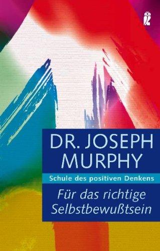 Für das richtige Selbstbewußtsein: Schule des positiven Denkens