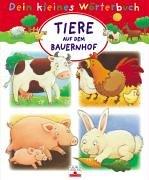 Dein kleines Wörterbuch. Tiere auf dem Bauernhof