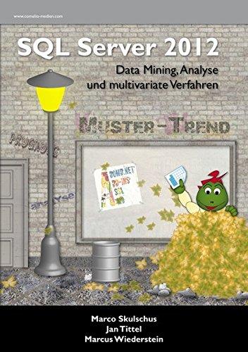 MS SQL Server 2012 (4) - Data Mining, Analyse und multivariate Verfahren