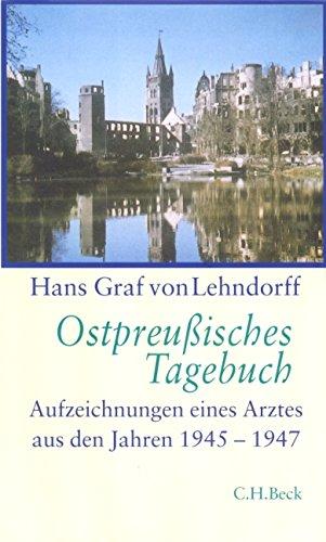 Ostpreußisches Tagebuch. Aufzeichnungen eines Arztes aus den Jahren 1945-1947