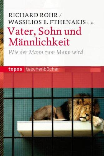 Vater, Sohn und Männlichkeit: Wie der Mann zum Mann wird