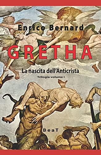 Gretha: La nascita dell'Anticrista (Trilogia Dell'anticrista)