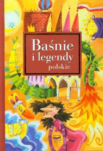 Baśnie i legendy polskie (KLASYCY POLSCY DZIECIOM)